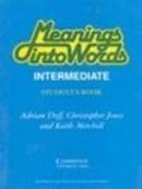 Meanings Into Words Intermediate - Students Book-Adrian Christopher Jones Doff / Keith Mitchell