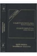 O Que e Parapsicologia / o Que e Cibernetica / Colecao Primeiros Pass-Osmar Andrade Faria / Jocelyn Bennaton