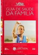 Guia de Saude da Familia / Volume 12 / Colecao Guia Veja de Medicina -Abril Colecoes
