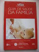 Guia de Saude da Familia - Volume 8 - Colecao Guia Veja de Medicina e-Abril Colecoes