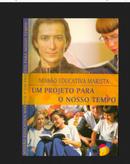 Missao Educativa Marista - um Projeto para o Nosso Tempo-Editora Instituto dos Irmaos Maristas das Escolas
