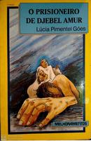 Prisioneiro de Djebel Amur-Lucia Pimentel Goes