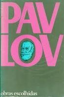 Obras Escolhidas / Pavlov-I. P. Pavlov