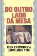 Do Outro Lado da Mesa-Leon Knopfholz / Jaime Aron Teig