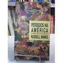 Perdidos na America-Russell Banks