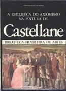 A Estilistica do Axiomismo na Pintura de Castellane-Geraldo Dutra de Moraes