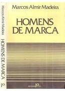 Homens de Marca-Marcos Almir Madeira