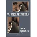 Um Amor Verdadeiro-Anna Quindlen