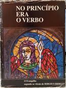 No Principio Era o Verbo - o evengelho segundo os vitrais de sergius erdelyi-Sergius Erdelyi