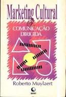 Marketing Cultural e Comunicacao Dirigida-Roberto Muylaert