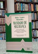 Mandado de Seguranca - Penal-Hely Lopes Meirelles