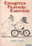 Emagreca Fazendo Exercicio-Rolando B. Ceddia