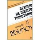 Resumo de Direito Tributario - Colecao Resumos - Volume 8 / Tributari-Maximilianus Claudio Americo Fuhrer / Maximiliano