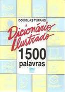 Dicionario Ilustrado - 1500 Palavras-Douglas Tufano
