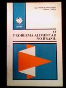 O Problema Alimentar no Brasil-Claudio de Moura Castro / Marcos Coimbra / Organi