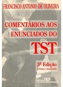 Comentarios aos Enunciados do Tst / Trabalho-Francisco Antonio de Oliveira