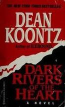 Dark Rivers Of The Heart-Dean Koontz