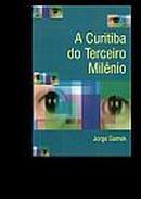 A Curitiba do Terceiro Milenio / Autografado-Jorge Samek