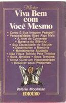 Viva Bem Com Voce Mesmo-Valerie Moolman