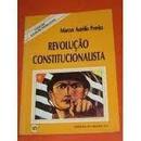 Revoluo Constitucionalista / Coleo Lutas do Nosso Povo-Marcos Aurelio Pereira