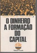 O Dinheiro a Formao do Capital - Colecao Brasil Trabalhadores-Editora Loyola