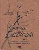 Pioneiros da Ecologia / Ecologia-Elmar Bones / Geraldo Hasse