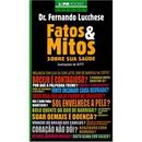 Fatos e Mitos Sobre Sua Saude-Fernando Lucchese