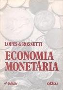 Economia Monetaria-Joao do Carmo Lopes / Jose Paschoal Rossetti