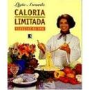 Caloria Limitada - Receitas de Spa-Ligia Azevedo