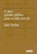 Fator Opiniao Publica Como Se Lida Com Ele-Said Farhat