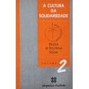 A Cultura da Solidariedade Escola de Doutrina Social / Volume 2-Filippo Santoro / Outros