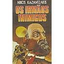 Os Irmaos Inimigos-Nikos Kazantzakis