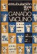 Estabulacion Libre En Ganado Vacuno-Julio Fernandez Carmona / Juan Galvez Morros