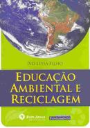 Educacao Ambiental e Reciclagem / Ecologia-Ivo Lessa Filho