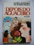 Depois do Aguaceiro-Lucilia Junqueira de Almeida Prado