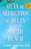 Guia de Alimentos da Dieta de South Beach-Arthur Agatston