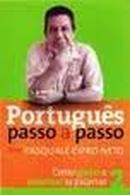 Portugues Passo a Passo - Volume 2 - Como Grafar e Acentuar as Palavr-Pasquale Cipro Neto