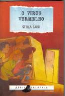 O Virus Vermelho - Serie Calafrio-Stella Carr