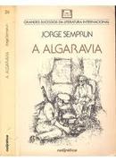 A Algaravia - Colecao Grandes Sucessos da Literatura Internacional-Jorge Semprun