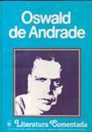Oswald de Andrade - Literatura Comentada-Jorge Schwartz