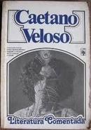 Caetano Veloso - Colecao Literatura Comentada-Paulo Franchetti / Alcyr Pecora
