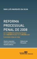 Reforma Processual Penal de 2008-Ivan Luis Marques da Silva