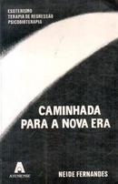 Caminhada para a Nova Era-Neide Fernandes