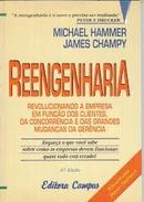 Reengenharia - Revolucionando a Empresa-Michael Hammer / James Champy