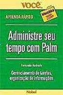 Administre Seu Tempo Com Palm - Aprenda Rapido!-Fernando Andrade