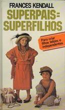 Superpais Superfilhos-Frances Kendall