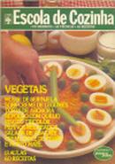 Escola de Cozinha - Vegetais - os Segredos - as Tecnicas - as Receita-Editora Abril Cultural