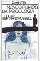 Novos Rumos da Psicologia: Freud / Bertrand Russel-David Willis