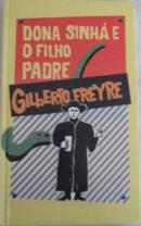 Dona Sinha e o Filho do Padre-Gilberto Freyre