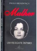 Mulher - um Regate Intimo / Autografado-Paulo Mendonca